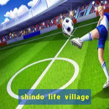 shindo life village blaze private server codes